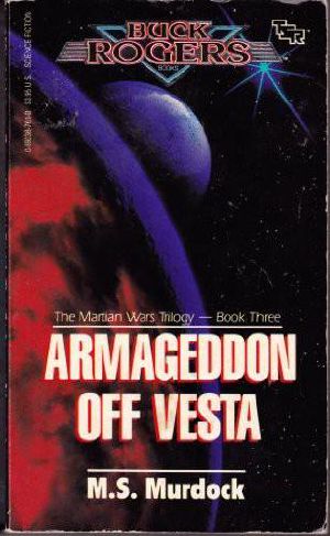 [Buck Rogers 04] • [The Martian Wars Trilogy 03] • Armageddon Off Vesta